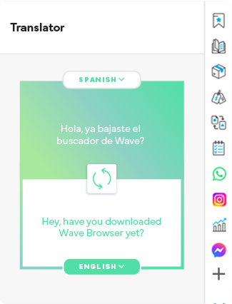 Wave Browser's translation tool, minimizing language barriers and making it easier to learn a new language on your schedule.